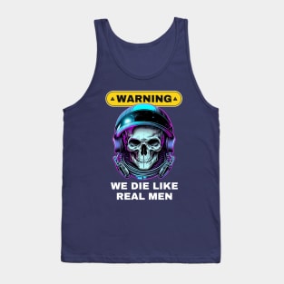 WARNING We Die Like Real Men Astronaut Skull Tank Top